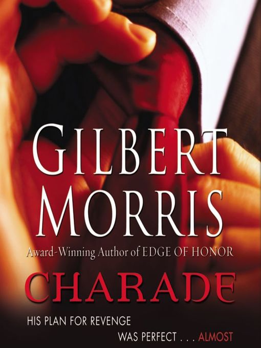 Title details for Charade by Gilbert Morris - Wait list